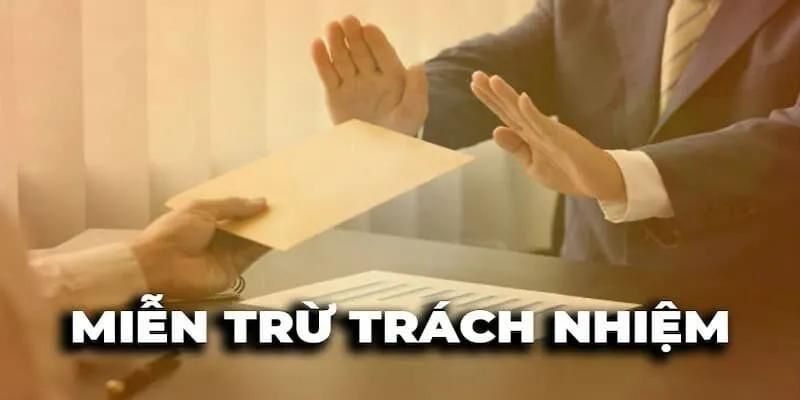 Câu Hỏi Thường Gặp Về Miễn Trừ Trách Nhiệm